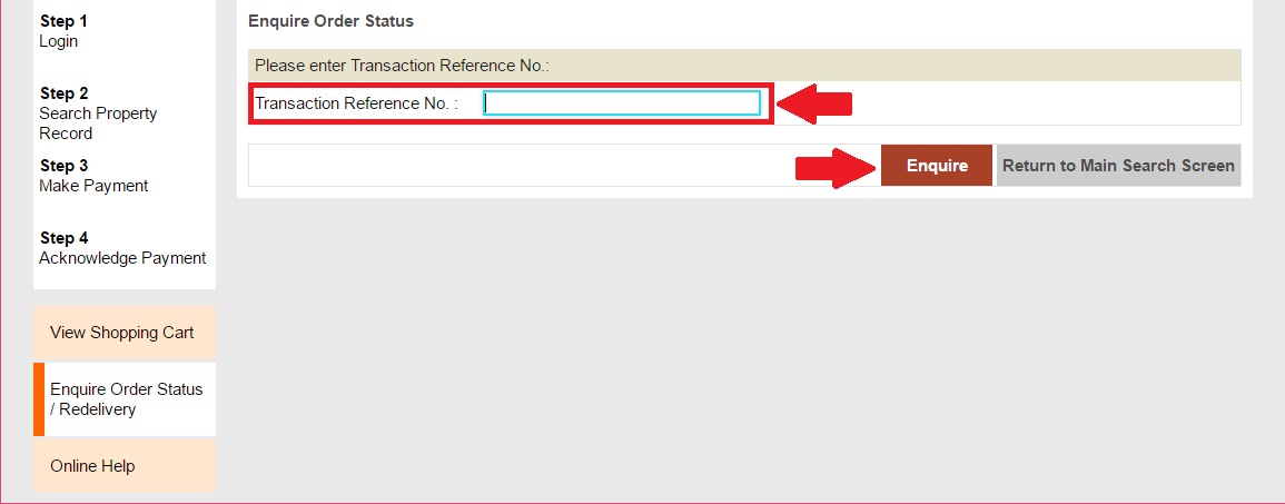 Enter the transaction reference number on the Enquire Order Status page and then click 